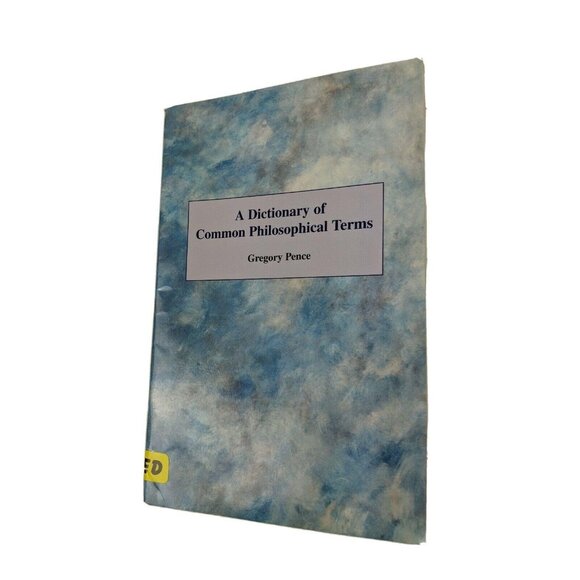 A Dictionary of Common Philosophical Terms by Gregory E. Pence - Picture 1 of 5